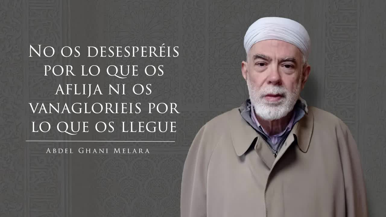 No os desesperéis por lo que os aflija ni os vanaglorieis por lo que os 