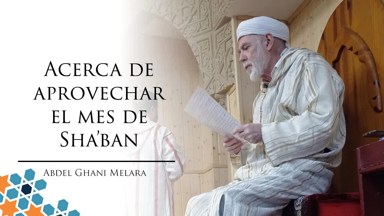 Acerca de aprovechar el mes de Sha’ban