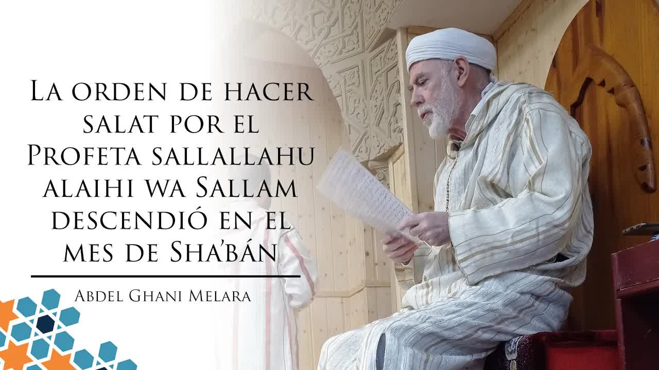 La orden de hacer salat por el Profeta sallallahu alaihi wa Sallam descendió en el mes de Sha’bán