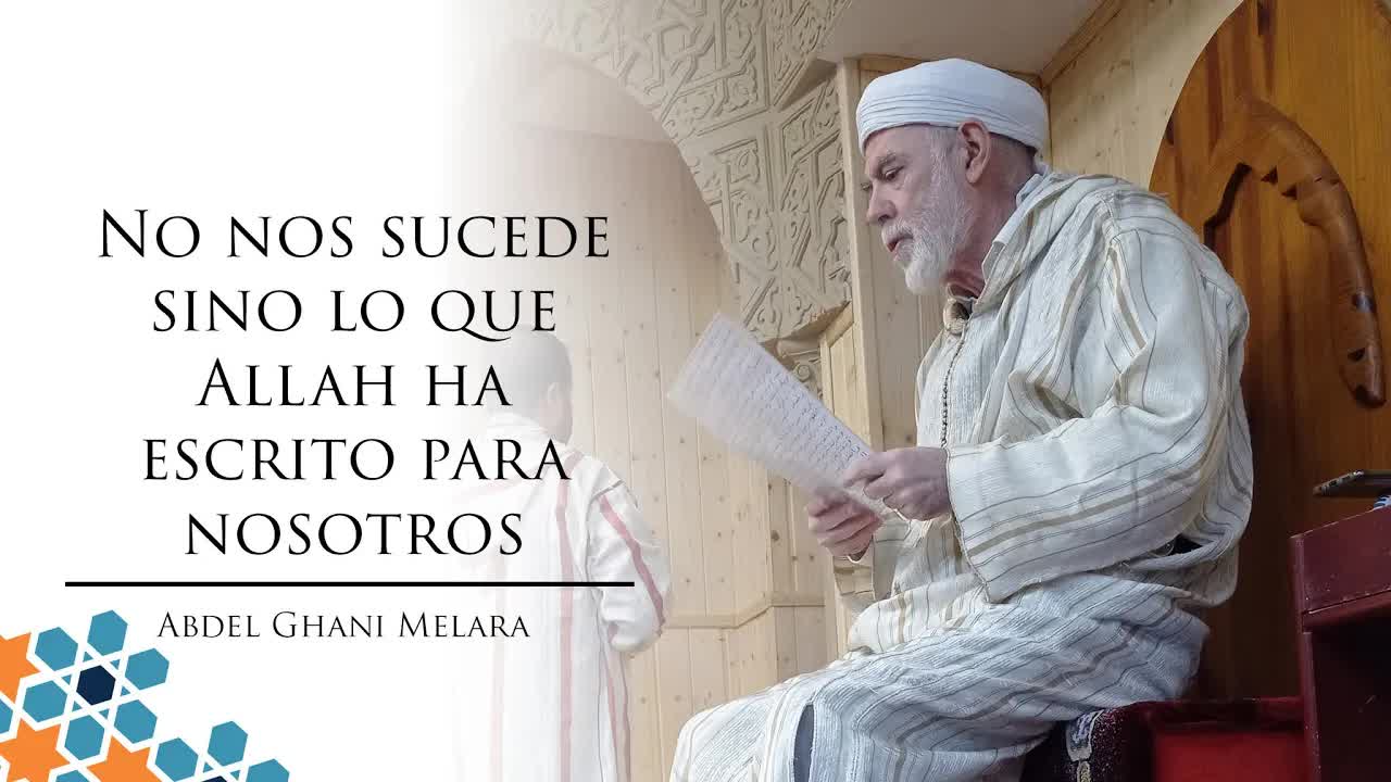 No nos sucede sino lo que Allah ha escrito para nosotros