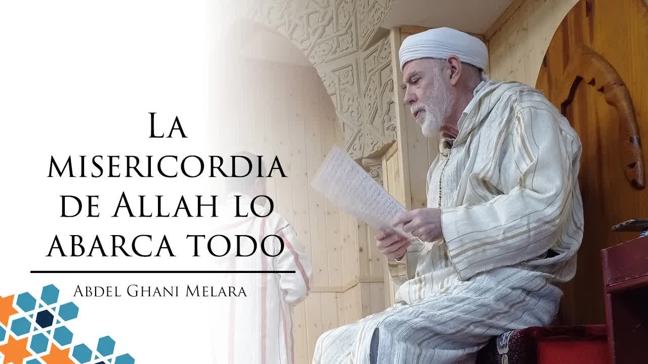 La misericordia de Allah lo abarca todo