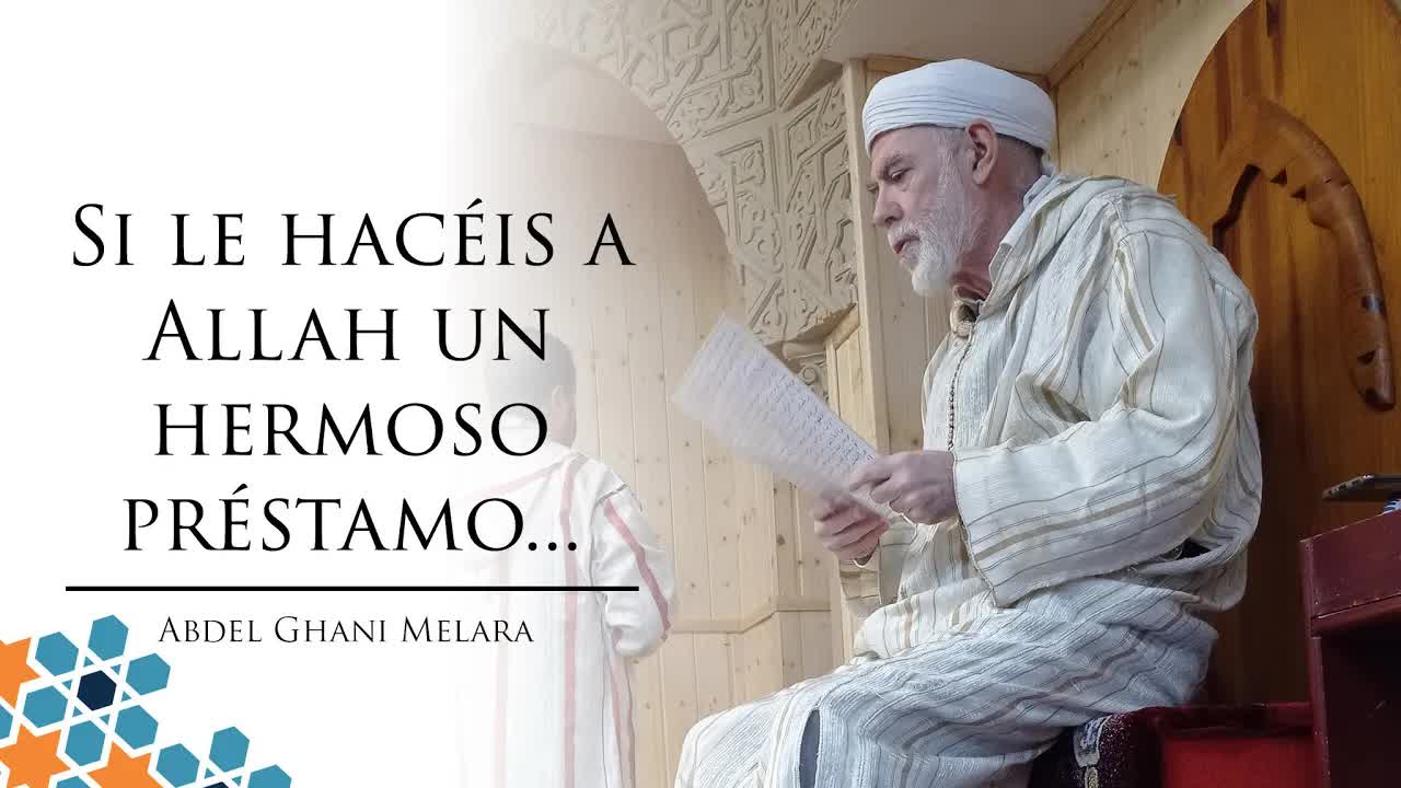 Si le hacéis a Allah un hermoso préstamo...