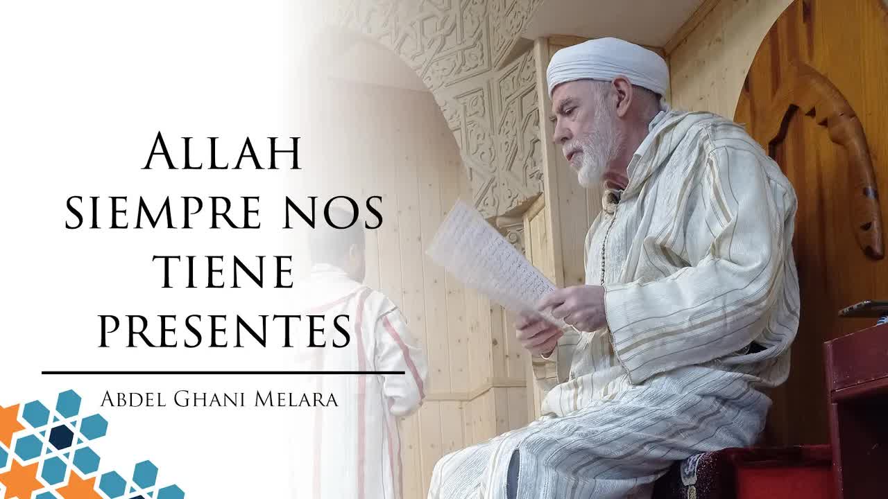 Allah siempre nos tiene presentes