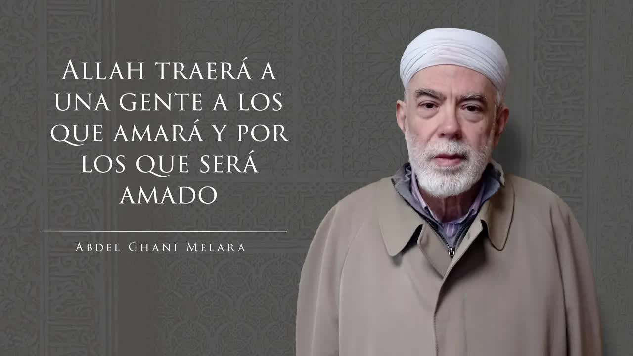 Allah traerá a una gente a los que amará y por los que será amado