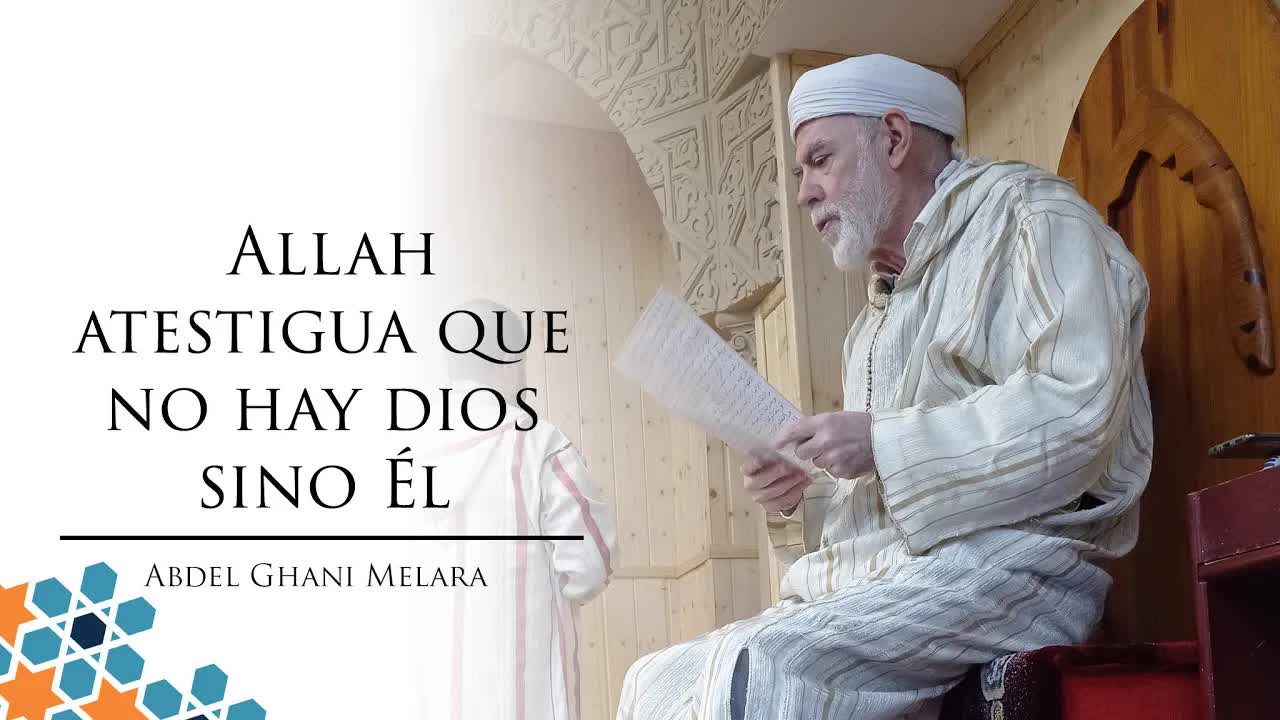 Allah atestigua que no hay dios sino Él